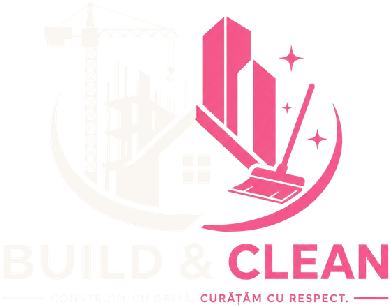 Build & Clean. Construim cu grijă, curățăm cu respect.